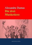 Alexandre Dumas: Die drei Musketiere 