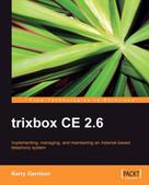 Kerry Garrison: Trixbox Ce 2.6 