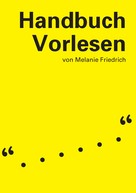 Melanie Friedrich: Handbuch Vorlesen ★★★
