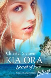 Kia Ora – Secret of Love - Roman