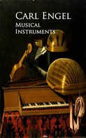 Carl Engel: Musical Instruments 