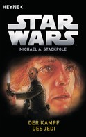 Michael A. Stackpole: Star Wars™: Der Kampf des Jedi ★★★★★