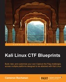Cameron Buchanan: Kali Linux CTF Blueprints 