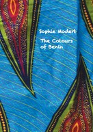 Sophie Modert: The Colours of Benin 