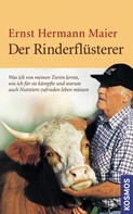 Ernst Hermann Maier: Der Rinderflüsterer ★★★★★
