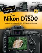 Björn Thiele: Die Nikon D7500 