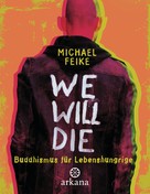 Michael Feike: We will die ★★★
