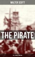 Sir Walter Scott: THE PIRATE: Life & Times of John Gow 
