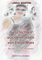 Linda Martin: Geschichten aus dem Leben von Elena Mars 