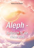Marliese &amp; Vera Hanßen: Aleph - Aufbruch in die Neue Welt ★★★★