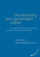 Mikael Segolsson: Skolutveckling som gemensamt projekt 