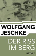 Wolfgang Jeschke: Der Riss im Berg ★★★★