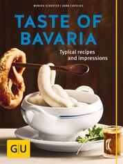 Taste of Bavaria - Typical Recipes and Impressions