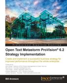 Bill Aronson: Open Text Metastorm ProVision 6.2 Strategy Implementation 