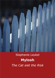 Mylosh - The Cat siet the Risk
