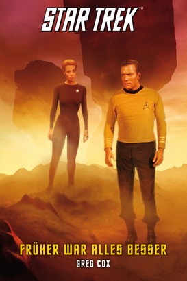 Star Trek - The Original Series 7: Früher war alles besser