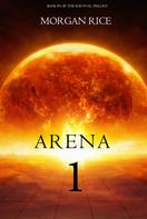 Morgan Rice: Arena One: Slaverunners (Book #1 of the Survival Trilogy) 