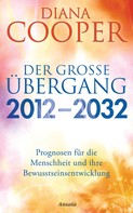 Diana Cooper: Der große Übergang 2012 - 2032 ★★★★