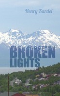 Henry Kardel: Broken Lights 
