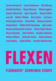 FLEXEN - Flâneusen* schreiben Städte