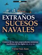 Víctor San Juan: Extraños sucesos navales 