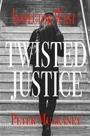 Peter Mulraney: Twisted Justice 