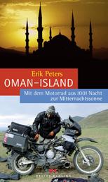 Oman Island - Mit dem Motorrad aus 1001 Nacht zur Mitternachtssonne