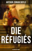 Arthur Conan Doyle: Die Réfugiés (Historischer Roman) 