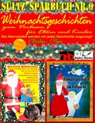 Renate Sültz: Sültz' Sparbuch Nr.6 - Weihnachten - Weihnachtsgeschichten für Eltern und Kinder zum Vorlesen ★★★
