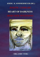 Joseph Conrad: Joseph Conrads Heart of Darkness / Herz der Finsternis 