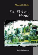 Manfred Schloßer: Das Ekel von Horstel 