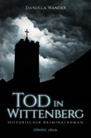 Daniela Wander: Tod in Wittenberg ★★★★