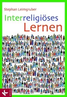 Stephan Leimgruber: Interreligiöses Lernen 