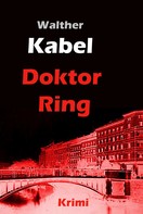 Walther Kabel: Doktor Ring ★★★★