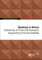 European Investment Bank: Banking in Africa: Delivering on Financial Inclusion, Supporting Financial Stability 
