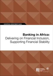 Banking in Africa: Delivering on Financial Inclusion, Supporting Financial Stability