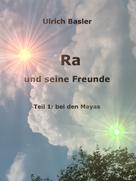 U. R. Basler: Ra und seine Freunde 