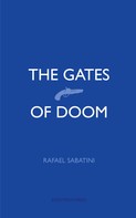Rafael Sabatini: The Gates of Doom 