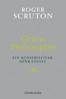 Roger Scruton: Grüne Philosophie ★★★★★
