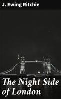J. Ewing Ritchie: The Night Side of London 