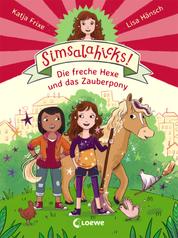 Simsalahicks! (Band 1) - Die freche Hexe und das Zauberpony - Lustiges Erstlesebuch über Magie und Freundschaft für Kinder ab 6 Jahre