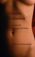 Bettina-Christin Lemke: Feuchte Gedanken 