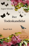 August Schrader: Der Todeskandidat / Band 3 & 4 