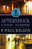 F. Paul Wilson: Aftershock & Others 