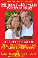 Alfred Bekker: Heimat-Roman Doppelband #2 ★★★★