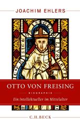 Otto von Freising - Ein Intellektueller im Mittelalter