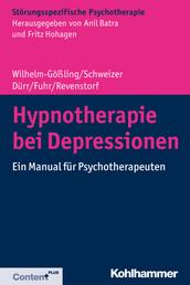 Hypnotherapie bei Depressionen - Ein Manual für Psychotherapeuten
