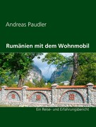 Andreas Paudler: Rumänien mit dem Wohnmobil ★★★