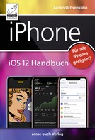 Anton Ochsenkühn: iPhone iOS 12 Handbuch ★★★★