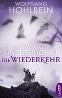 Wolfgang Hohlbein: Die Chronik der Unsterblichen - Die Wiederkehr ★★★★★